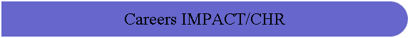 Careers IMPACT/CHR