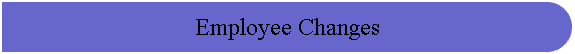 Employee Changes