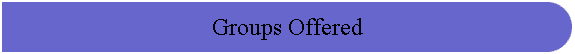 Groups Offered