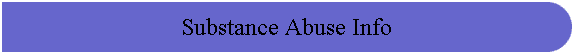 Substance Abuse Info